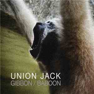 Union Jack - Gibbon / Baboon FLAC