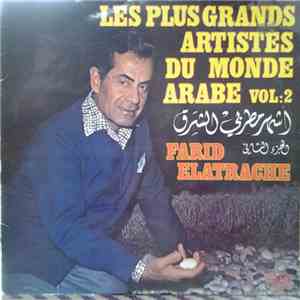 Various - أشهر مطربي الشرق - الجزء الثاني = Les Plus Grands Artistes Du Monde Arabe Vol. 2: Farid Elatrache FLAC
