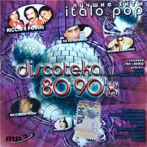 Various - Discoteka 80'90'x - Лучшие Хиты Italo Pop FLAC