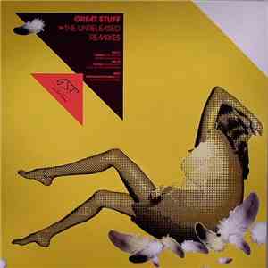Various - Great Stuff - The Unreleased Remixes FLAC