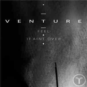 Venture - Feel/It Ain't Over FLAC