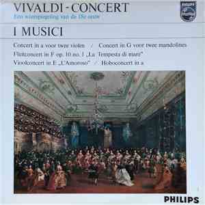 Vivaldi - I Musici - Vivaldi - Concert, Een Weerspiegeling Van De 18e Eeuw FLAC